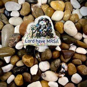 Vintage Sassy Badge Reel - 'Lord have MRSA'